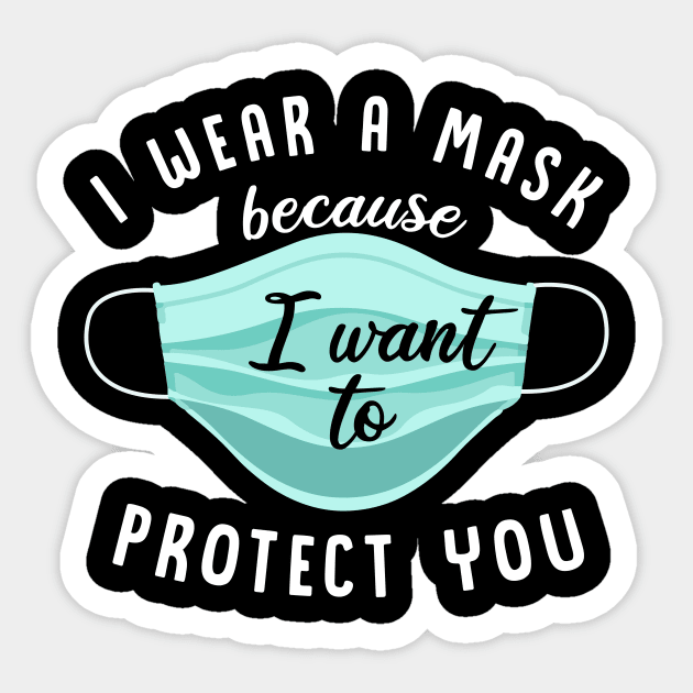 I Wear Mask Because I Want To Protect You Sticker by ngatdoang842b